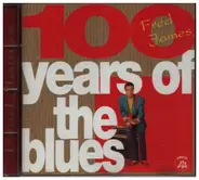 Fred James - 100 Years of The Blues