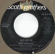 7inch Vinyl Single - Fred Knoblock - Why Not Me / Can I Get A Wish