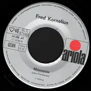 7inch Vinyl Single - Fred Kornelius - Wohin Gehst Du / Minnesota