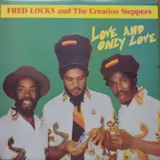 LP - Fred Locks & The Creation Steppers - Love And Only Love