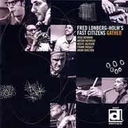 Fred Lonberg-Holm's Fast Citizens - Gather