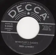 Fred Lowery - The Proud Ones / Whistler's Daddy