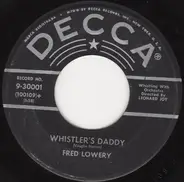 Fred Lowery - The Proud Ones / Whistler's Daddy