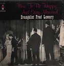 LP - Fred Lowery - How To Be Happy and Stay Married