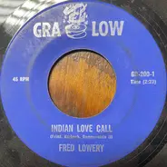 Fred Lowery - Indian Love Call, Raindrops, Jean, Heartaches