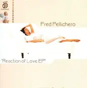 FRED PELLICHERO - Reaction Of Love EP