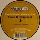 12inch Vinyl Single - Fred Pellichero vs. Sandy Vee - Pump It (Remixes)
