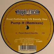 Fred Pellichero vs. Sandy Vee - Pump It (Remixes)