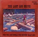 LP - Fred Pike, Sam Tidwell And The Kennebec Valley Boys - The Last Log Drive