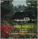 LP - Fred Rabold und die Original Albtäler Volksmusikanten - Wir Gratulier'n Und Wünschen Dir...