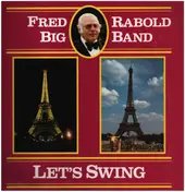 Fred Rabold Big Band - Let's Swing