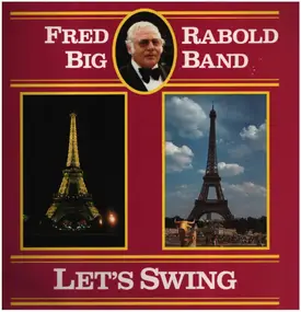 Fred Rabold Big Band - Let's Swing