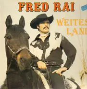 Fred Rai - Weites Land