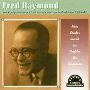 Fred Raymond - Mein Bruder Macht Im..