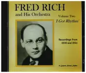 Fred Rich & His Orchestra - Volume Two - I Got Rhythm