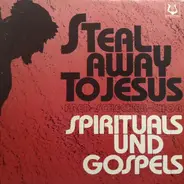 Fred Schecher Chor - Steal Away To Jesus - Spirituals And Gospels