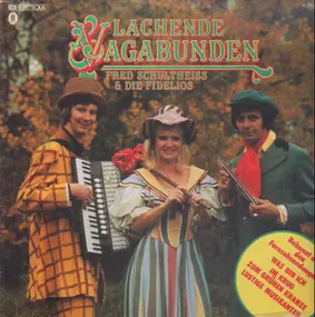 Fred Schultheiss und die Fidelios - Lachende Vagabunden