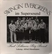 Fred Sellmann Big Band - Swingin' Evergreens im Supersound