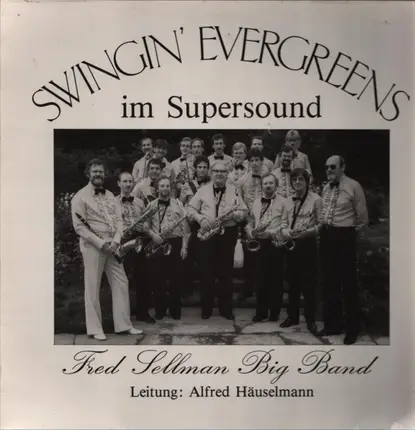 Fred Sellmann Big Band - Swingin' Evergreens im Supersound