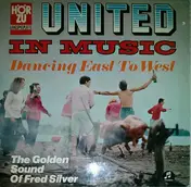 Fred Silver - United In Music - Dancing East To West