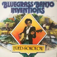 Fred Sokolow - Bluegrass Banjo Inventions