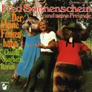 7inch Vinyl Single - Fred Sonnenschein Und Seine Freunde - Der Kleine Finkenhahn