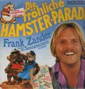 LP - Fred Sonnenschein Und Seine Freunde - Die Fröhliche Hamster-Parade