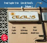 CD & DVD - Fred Taylor - Fred Taylor Trio Live At Cecil's Volume 1 - Still sealed, digipak
