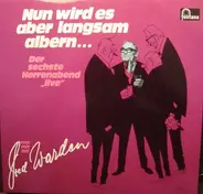 Fred Warden - Nun Wird Es Aber Langsam Albern... Der sechste Herrenabend 'live'