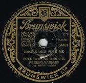 Fred Waring & The Pennsylvanians - Come Dance With Me / There's No One Here But Me