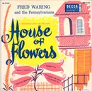7inch Vinyl Single - Fred Waring & The Pennsylvanians - House Of Flowers