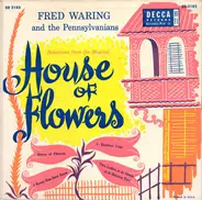 Fred Waring & The Pennsylvanians - House Of Flowers