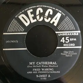Fred Waring & His Pennsylvanians - My Cathedral