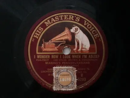 Fred Waring & The Pennsylvanians / Nathaniel Shilkret And His Orchestra - I Wonder How I Look When I'm Asleep / Why Should I Say That I'm Sorry?