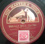 Fred Waring & The Pennsylvanians - Wob-A-Ly Walk / I Scream, You Scream, We All Scream For Ice Cream
