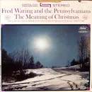 LP - Fred Waring & The Pennsylvanians - The Meaning Of Christmas