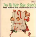 LP - Fred Waring & The Pennsylvanians - 'Twas The Night Before Christmas - Mono