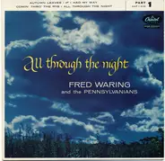 Fred Waring & The Pennsylvanians - All Through The Night . Part 1