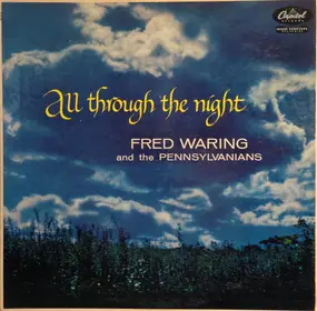 Fred Waring and the Pennsylvanians - All Through The Night