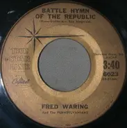 Fred Waring & The Pennsylvanians - Battle Hymn Of The Republic