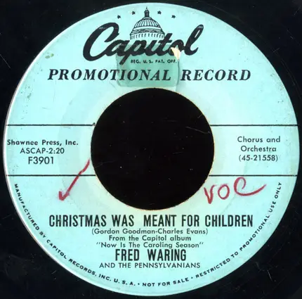 Fred Waring & The Pennsylvanians - I Heard The Bells On Christmas Day / Christmas Was Meant For Children