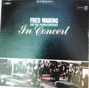 Fred Waring & The Pennsylvanians - In Concert