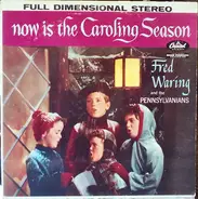 Fred Waring & The Pennsylvanians - Now Is The Caroling Season