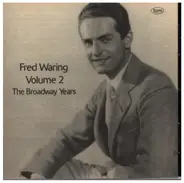 Fred Waring - Vol.2 The Broadway Years