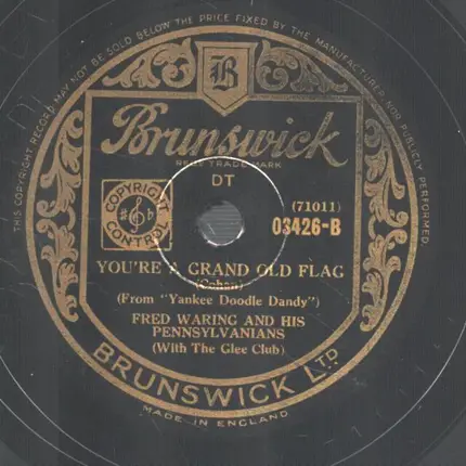 Fred Waring and his Pennsylvanians - The yankee doodle boy / You are a grand old flag