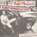 7inch Vinyl Single - Fred Wedlock - Oldest Swinger In Town