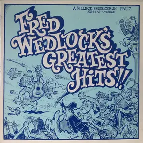 Fred Wedlock - Fred Wedlock's Greatest  Hits!!