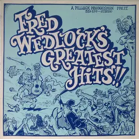 Fred Wedlock - Fred Wedlock's Greatest  Hits!!