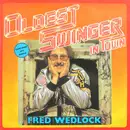 LP - Fred Wedlock - The Oldest Swinger In Town