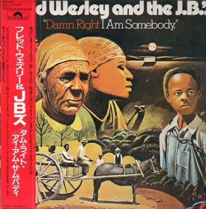 Fred Wesley & the J.B.'S - Damn Right I Am Somebody